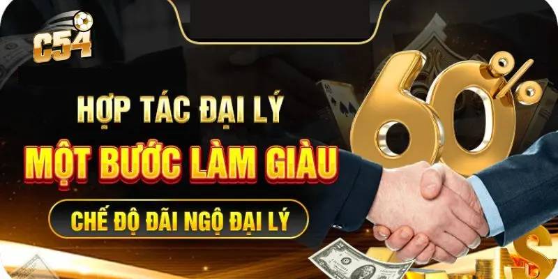 Cơ hội trở thành đại lý C54 – không cần vốn, không giới hạn lợi nhuận